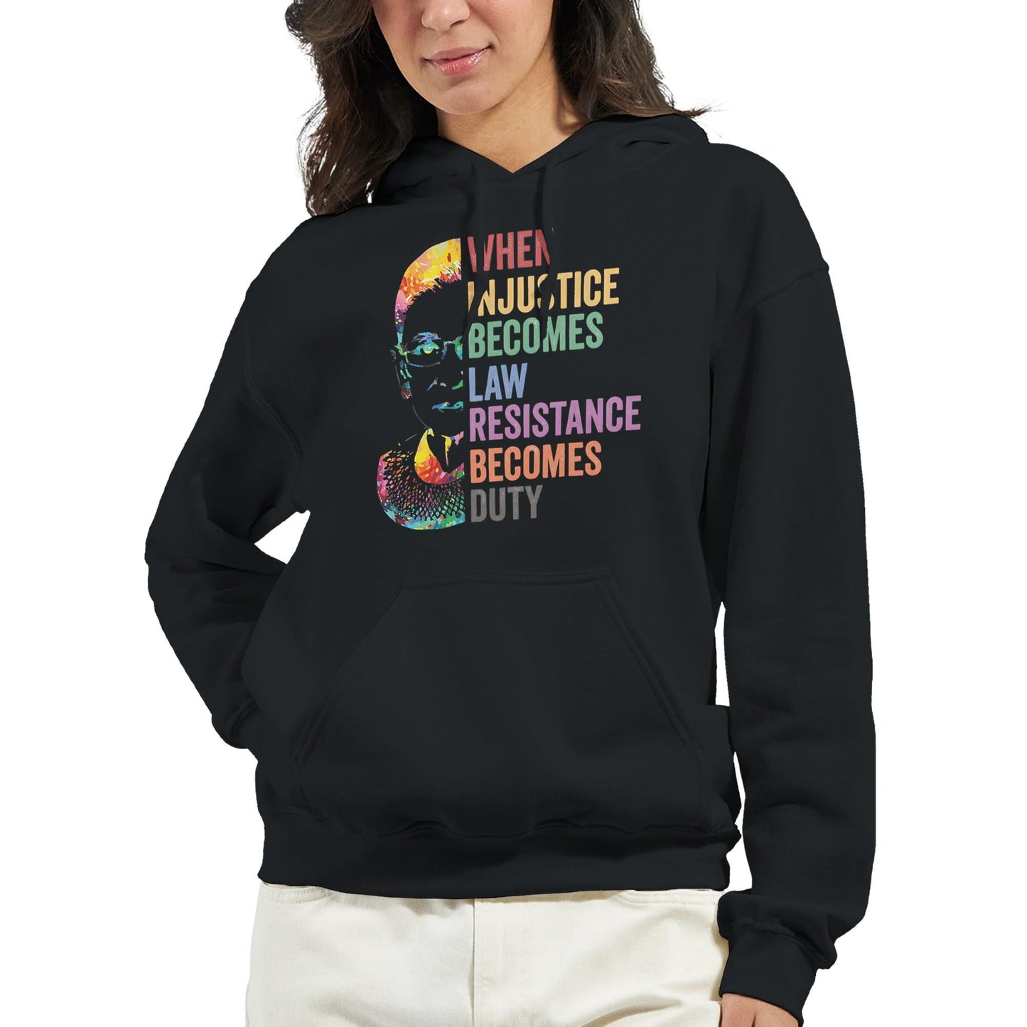 When Injustice Becomes Law, Resist, Resistance, Hoodie, Notorious RBG Shirt, Political or protest Sweatshirt, Supreme Court Notorious RBG