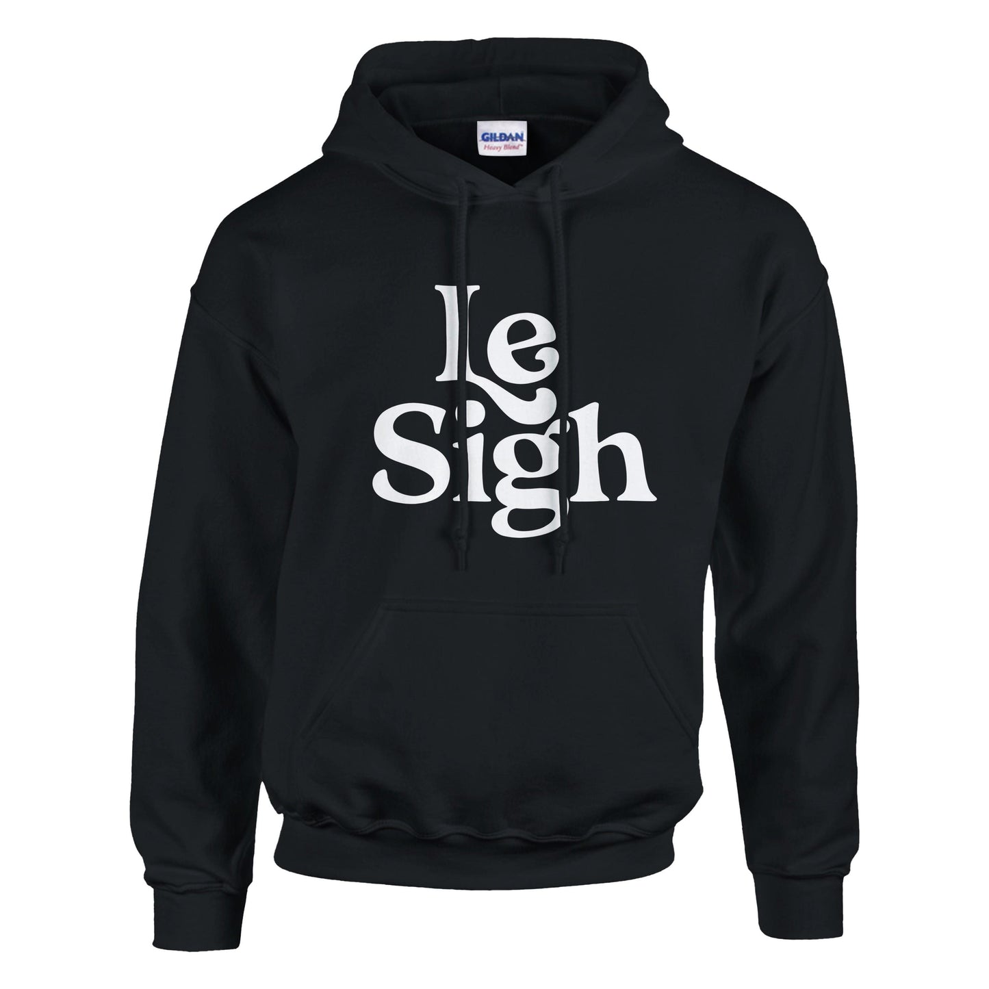 Le Sigh Hoodie, Unisex Gildan 18500 Hoodie, Funny Sarcastic Sweat, Casual Soft Top Sweatshirt