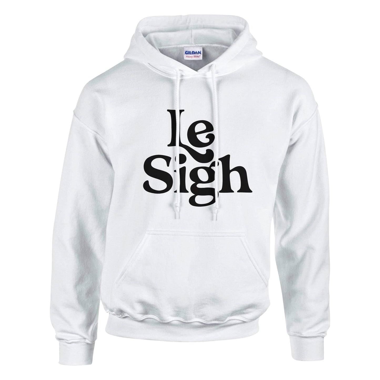 Le Sigh Hoodie, Unisex Gildan 18500 Hoodie, Funny Sarcastic Sweat, Casual Soft Top Sweatshirt