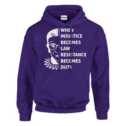 When Injustice Becomes Law, Resist, Resistance, Hoodie, Notorious RBG Shirt, Political or protest Sweatshirt, Supreme Court Notorious RBG