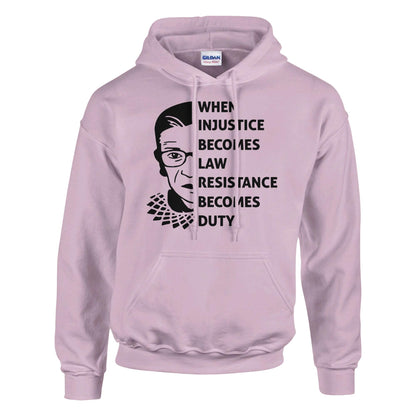 When Injustice Becomes Law, Resist, Resistance, Hoodie, Notorious RBG Shirt, Political or protest Sweatshirt, Supreme Court Notorious RBG