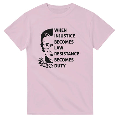 When Injustice Becomes Law, Resist, Resistance,Shirt, Notorious RBG Shirt, Political or protest t-shirt, Supreme Court Notorious RBG