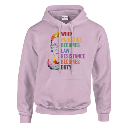 When Injustice Becomes Law, Resist, Resistance, Hoodie, Notorious RBG Shirt, Political or protest Sweatshirt, Supreme Court Notorious RBG